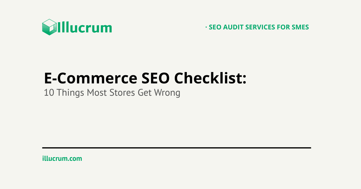 E-Commerce SEO Checklist: 10 Things Most Stores Get Wrong